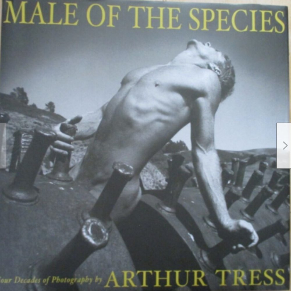 Male of the Species ARTHUR TRESS 4 Decades of Photography 1999 SIGNED RARE